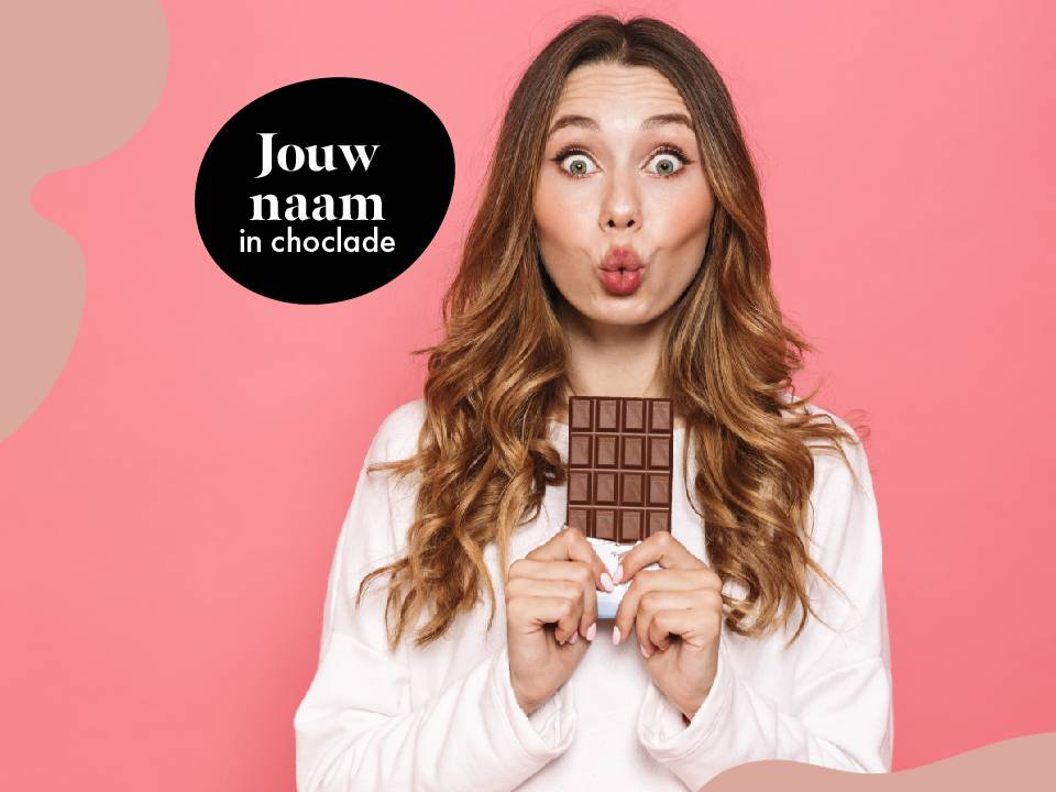 Jouw naam in chocoladeletters